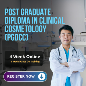 Post Graduate Diploma in Clinical Cosmetology (PGDCC)